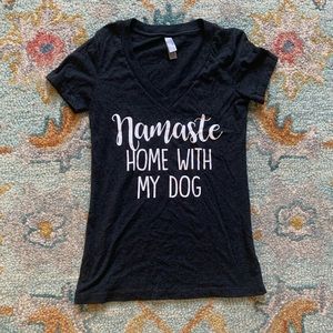Namaste at home with my dog- T-shirt